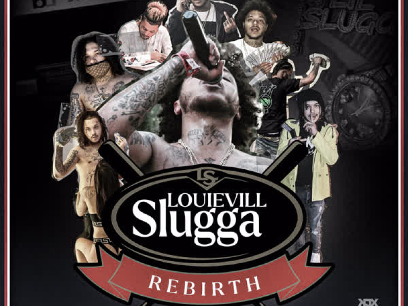 Rebirth of Louievill Slugga