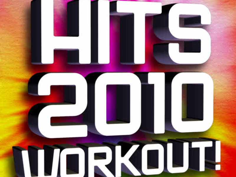 Hits 2010 Workout!