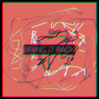 Bring It Back (Single)
