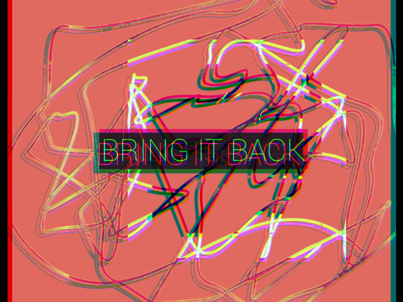 Bring It Back (Single)