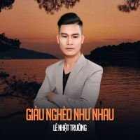 Giàu Nghèo Như Nhau (Single)