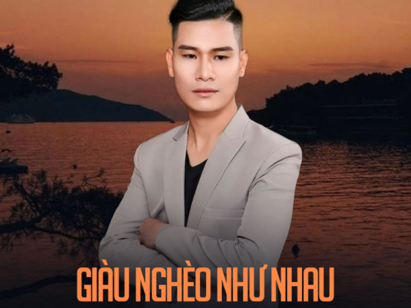Giàu Nghèo Như Nhau (Single)