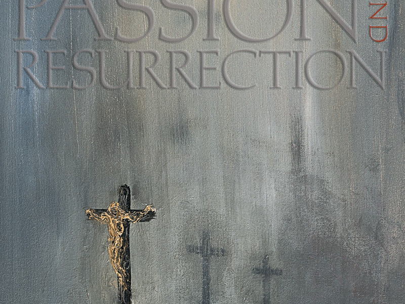 Ešenvalds: Passion and Resurrection & Other Choral Works