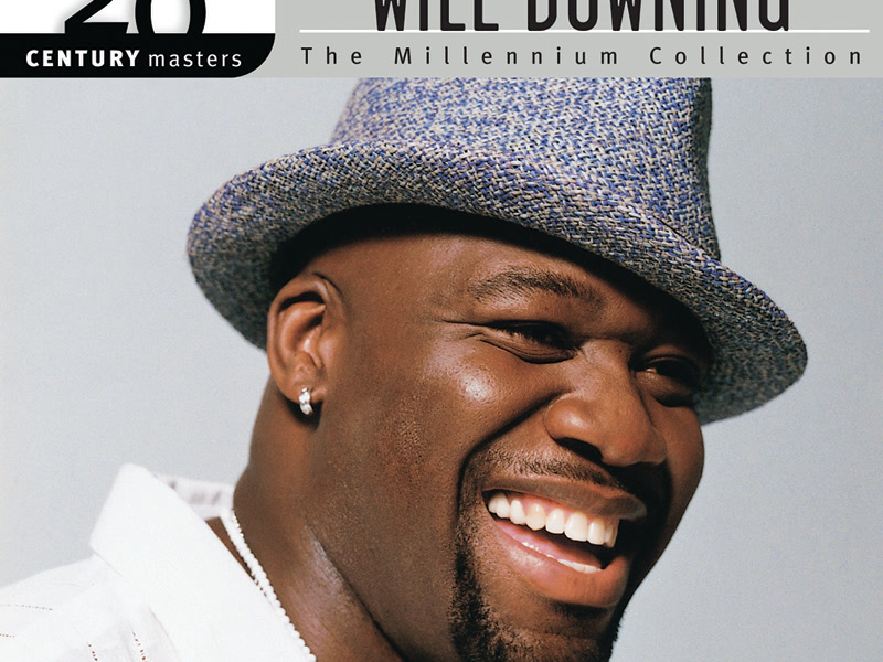 The Best Of Will Downing: The Millennium Collection - 20th Century Masters