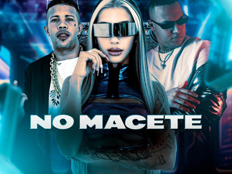 NO MACETE (Single)