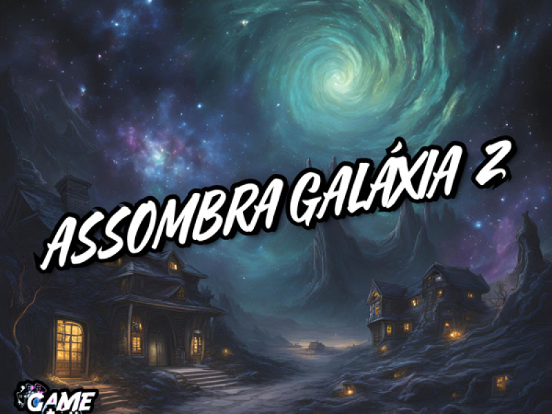 Assombra Galáxia 2 (Single)