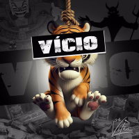 Vício (Fuck The Tiger) (Single)