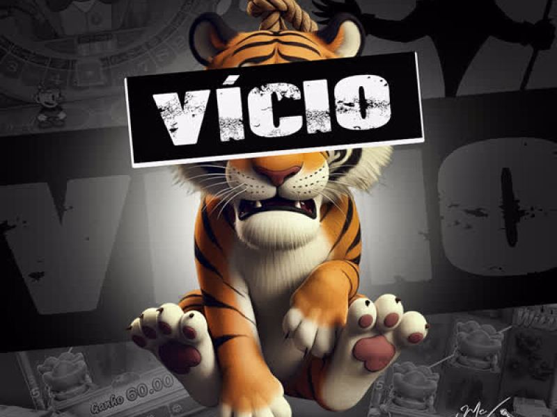 Vício (Fuck The Tiger) (Single)