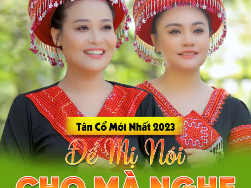 Tân Cổ Để Mị Nói Cho Mà Nghe (Single)