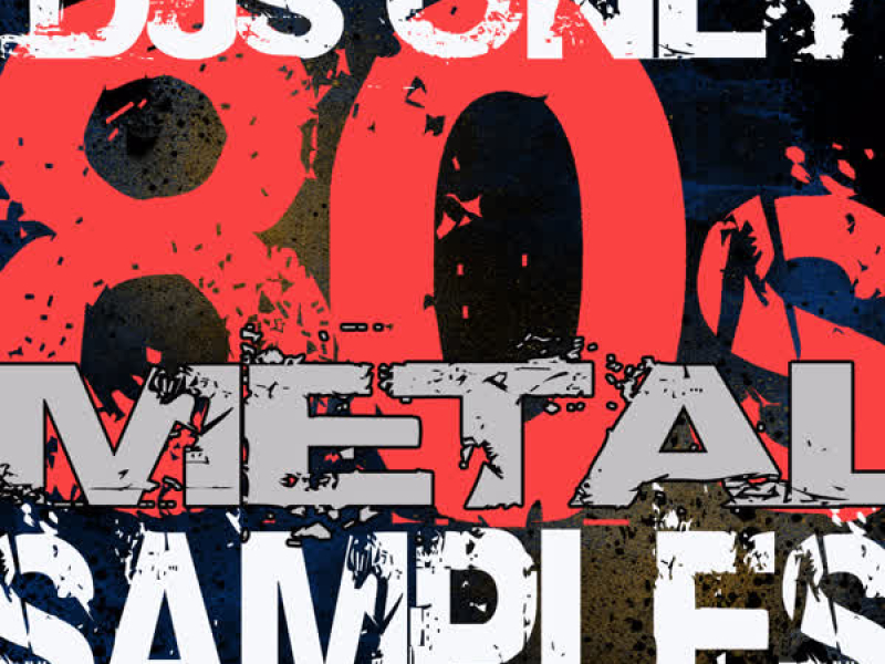 DJs Only - 80s Metal Hits Samples (Dance ReMixes)