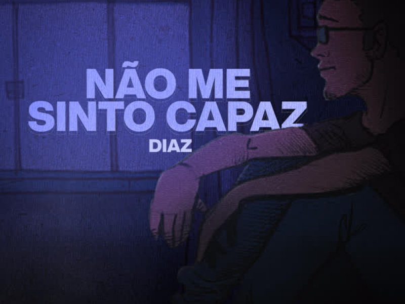 Não Me Sinto Capaz (Single)