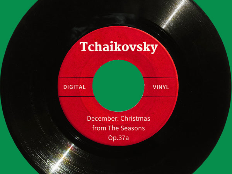 Tchaikovski: December from The Seasons, Op.37a (Single)