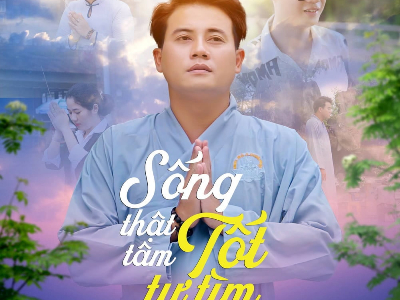 Sống Thật Tâm Tốt Tự Tìm (Single)