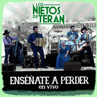 Enséñate A Perder (En Vivo Desde Gral. Terán, N.L.) (Single)