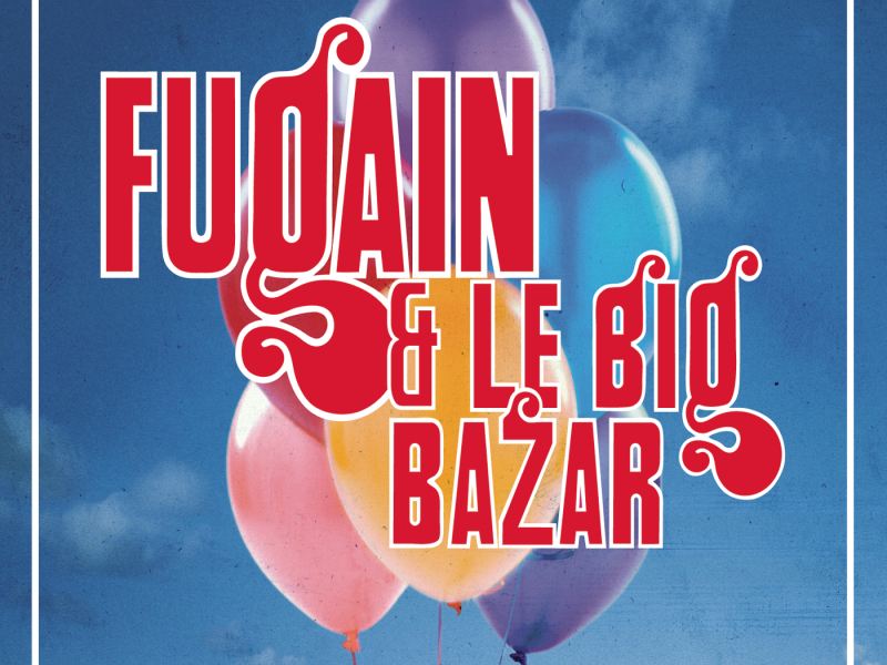 Michel Fugain, les Anneés Big Bazar