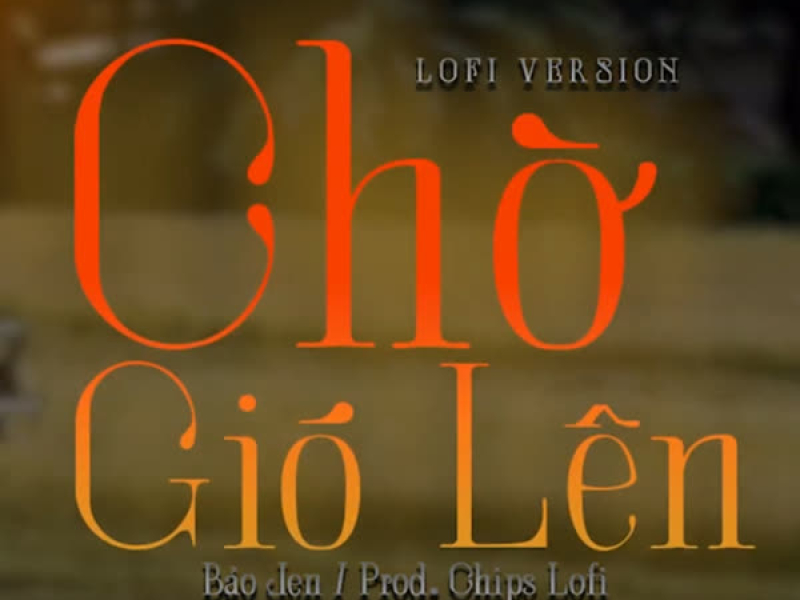 Chờ Gió Lên (Lo-Fi) (Single)