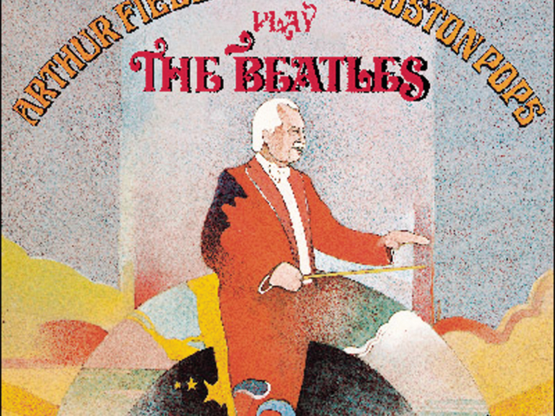 Arthur Fiedler & the Boston Pops Play the Beatles
