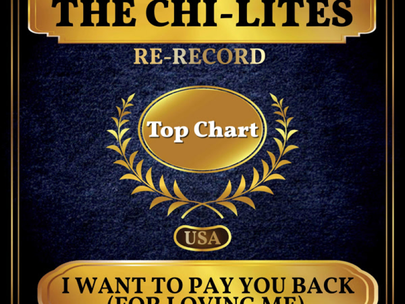 I Want to Pay You Back (For Loving Me) (Billboard Hot 100 - No 95) (Single)