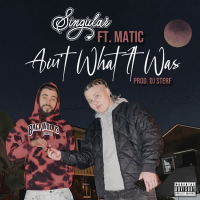 Ain't What It Was  (feat. Matic) (Single)
