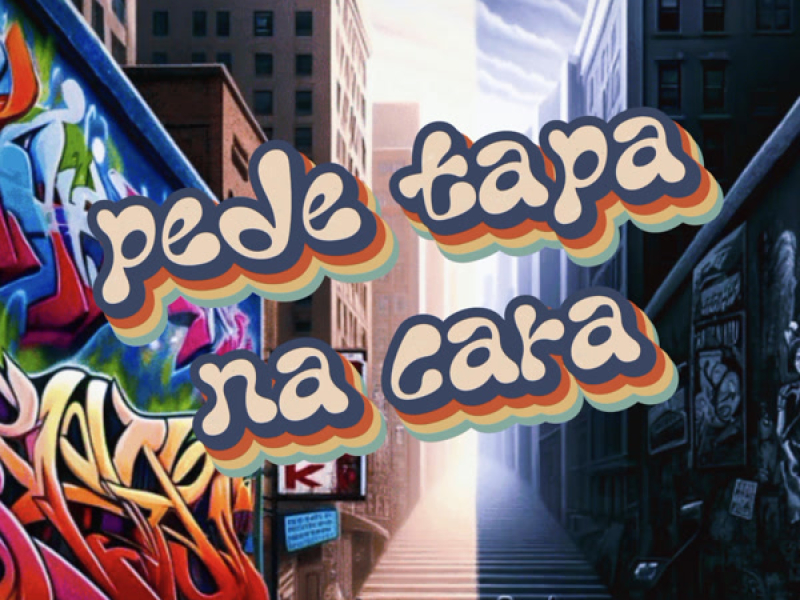 PEDE TAPA NA CARA (Single)