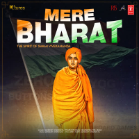 Mere Bharat - The Spirit Of Swami Vivekananda (Single)