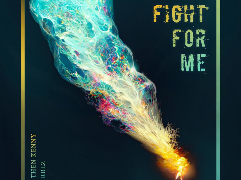 Fight For Me (Single)