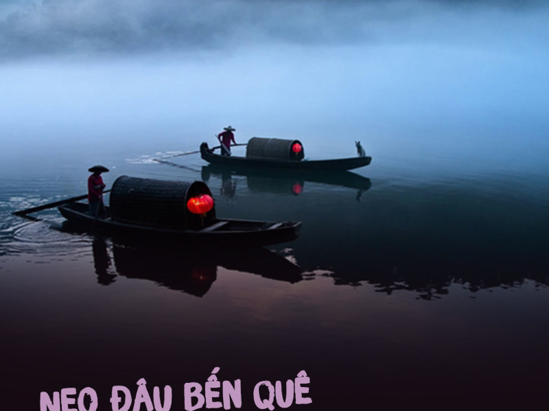 Neo Đậu Bến Quê (Single)
