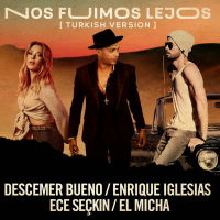 Nos Fuimos Lejos (Turkish Version) (Single)