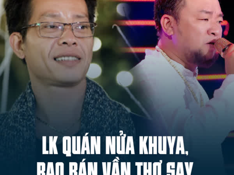 LK Quán Nửa Khuya, Rao Bán Vần Thơ Say (Single)