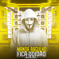 Manda Bagulho Fica Doidão (Single)