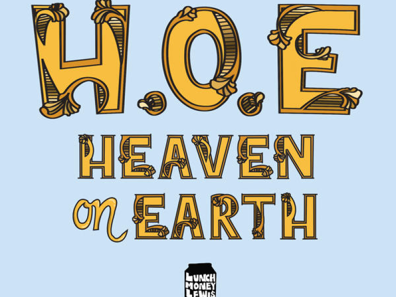 H.O.E. (Heaven on Earth)