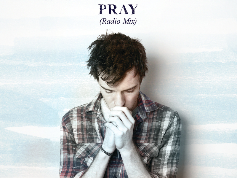 Pray (Radio Mix)