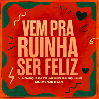 Vem Pra Ruinha Ser Feliz (Single)
