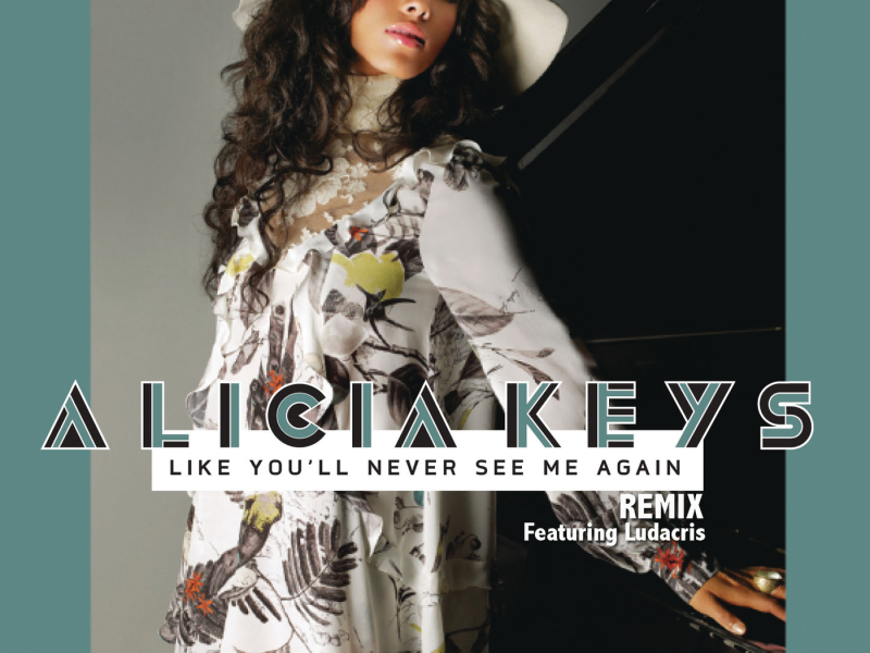 Like You'll Never See Me Again (Remix) (Single)