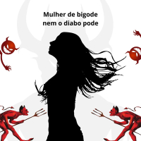 Mulher de bigode nem o diabo pode (Single)