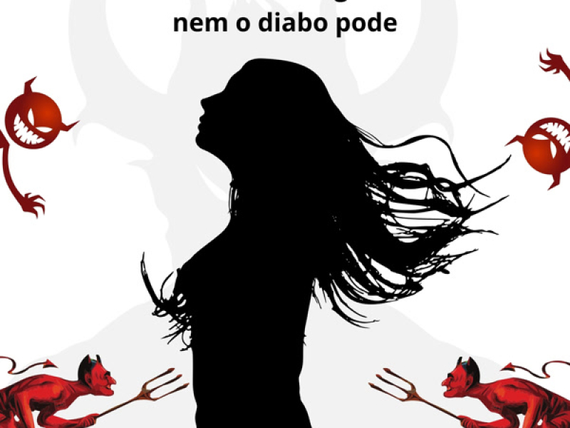 Mulher de bigode nem o diabo pode (Single)