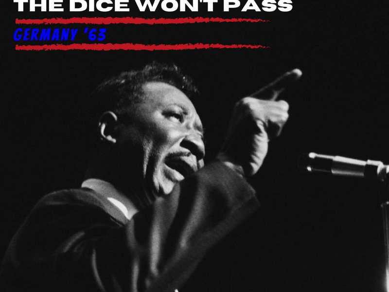 The Dice Won't Pass (Live Germany '63) (Single)