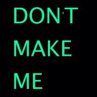Don't Make Me (Single)