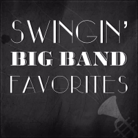 Swingin' Big Band Favorites