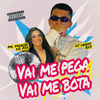 Vai me Pega, Vai me Bota (Single)