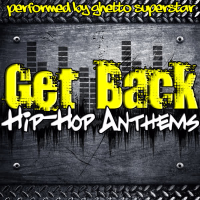 Get Back: Hip-Hop Anthems