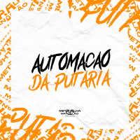 AUTOMAÇÃO DA PUTARIA (Single)