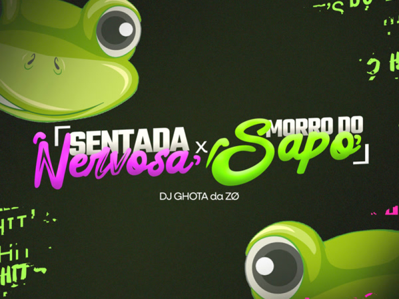 Sentada Nervosa x Morro do Sapo (Single)