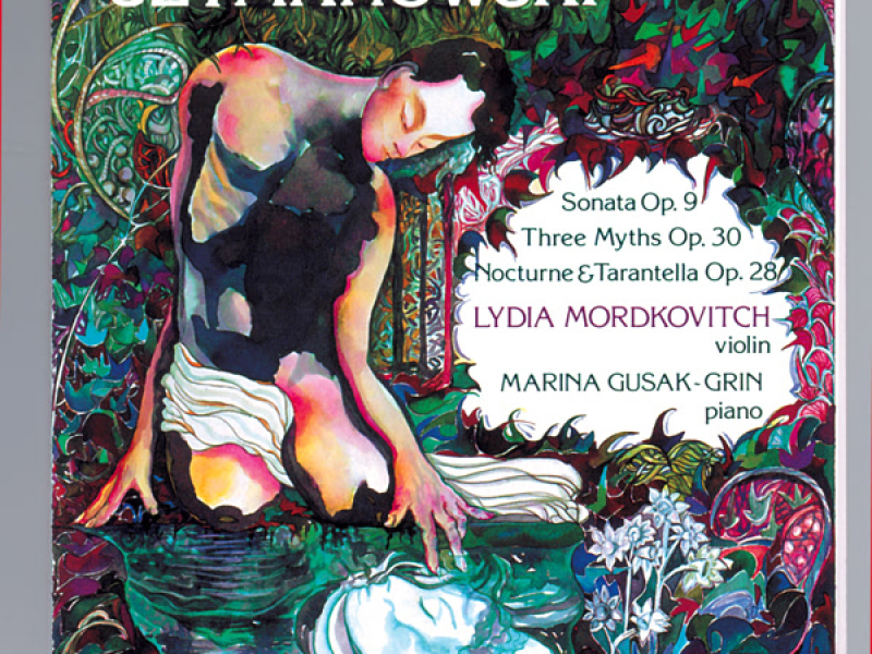 Szymanowski: Violin Sonata, Nocturne and Tarantella & Three Myths