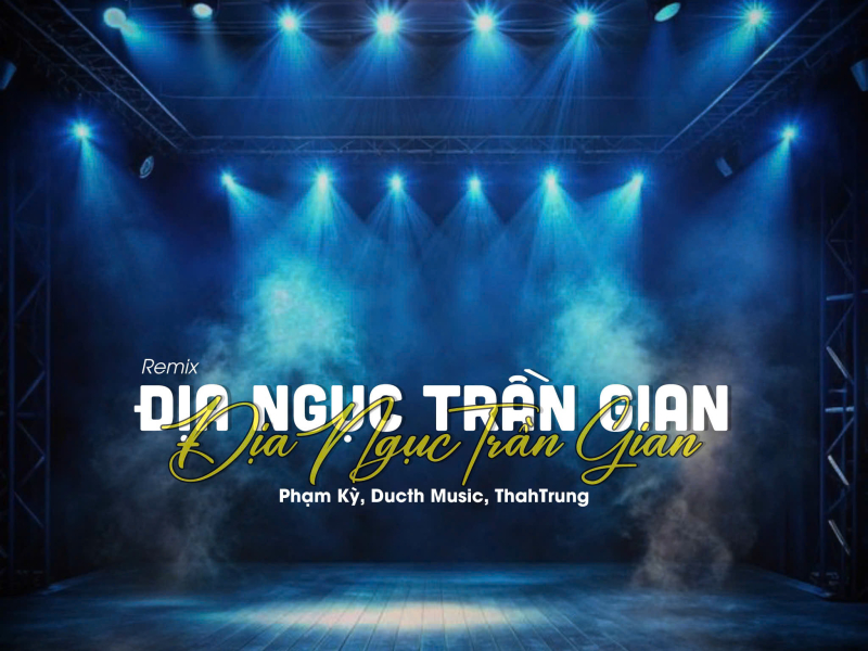 Địa Ngục Trần Gian (Thahtrung Remix) (Single)