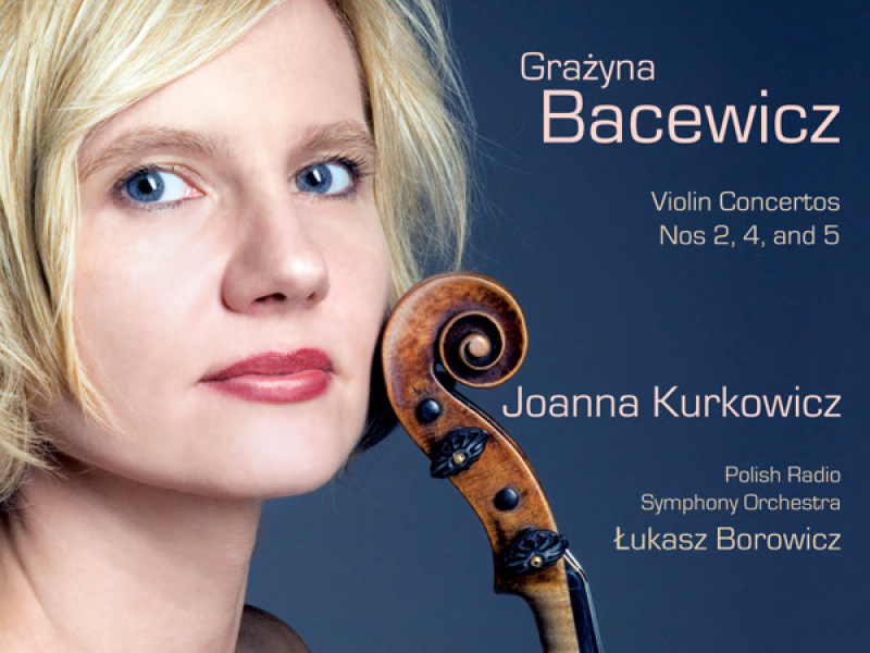 Bacewicz: Violin Concertos Nos. 2, 3 & 4
