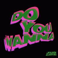 Do You Wanna (Single)