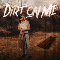 Dirt on Me (Single)