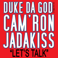 Let's Talk (feat. Jadakiss and Cam'ron) (Single)