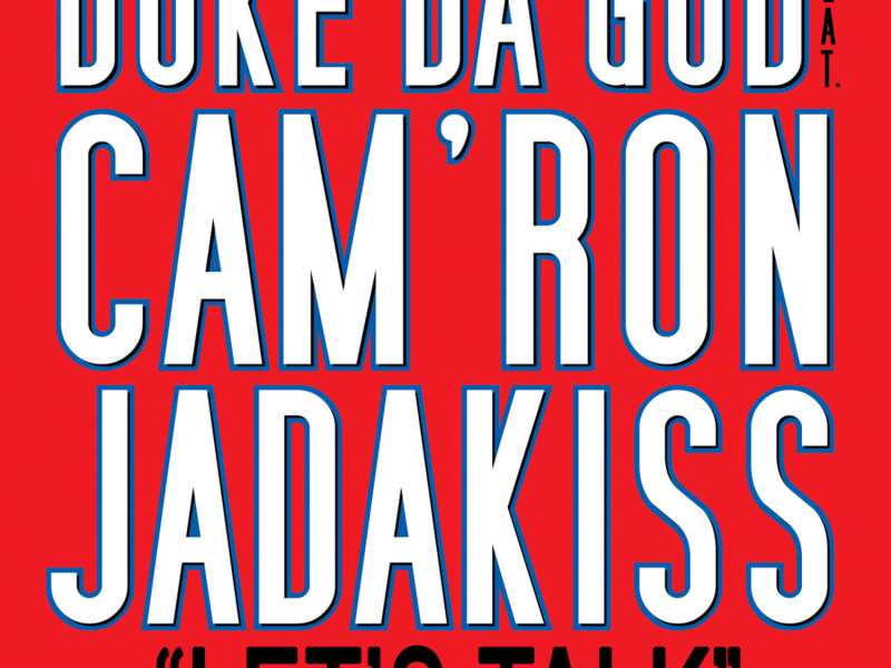 Let's Talk (feat. Jadakiss and Cam'ron) (Single)